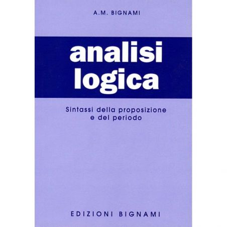 Riassunti Di Analisi Logica Sintassi Della Proposizione E Del Periodo