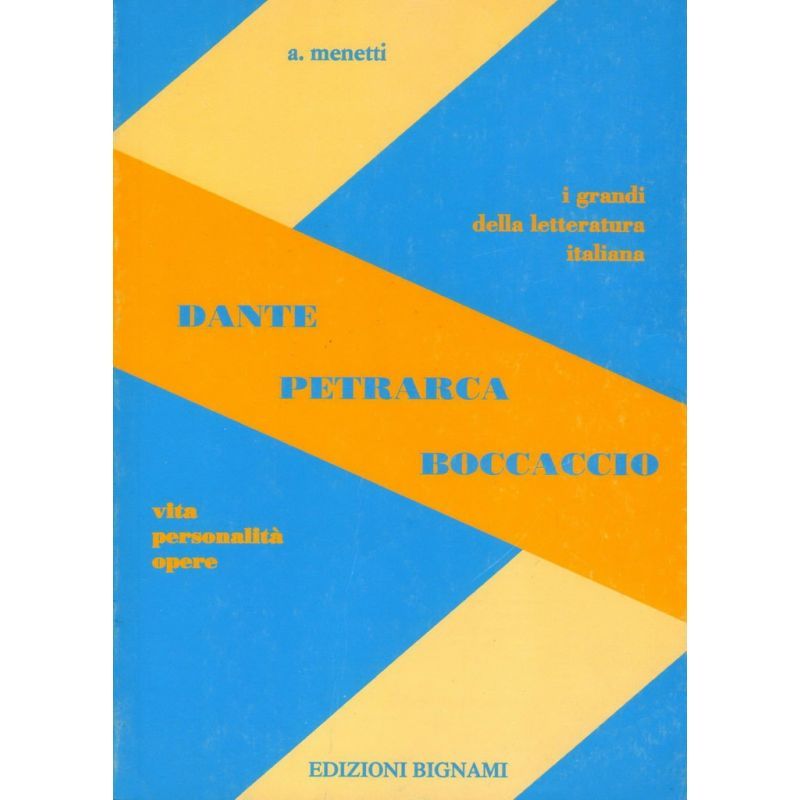Riassunto Dante Petrarca Boccaccio Vita Personalit Opere Edizioni Bignami